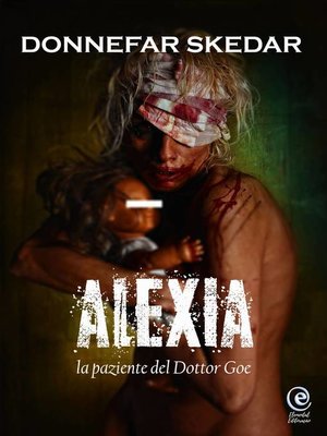 cover image of Alexia--la paziente del Dottor Goe